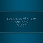 Collection of music 2010-2016, vol. 17 cover image
