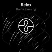Relax: Rainy Evening cover image