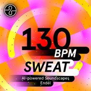 Sweat 130 Bpm cover image