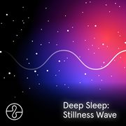 Deep Sleep: Stillness Wave cover image