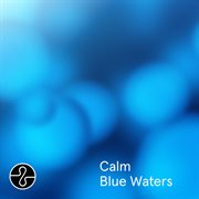 Calm Blue Waters cover image