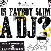 Is fatboy slim a dj? cover image