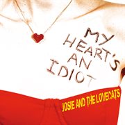 My heart's an idiot cover image