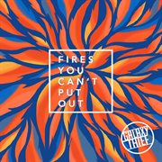 Fires you can't put out cover image