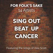 For folk's sake - sing out beat up cancer cover image