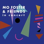 Mo foster & friends in concert cover image