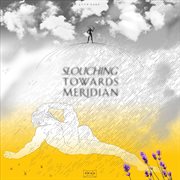 Slouching Towards Meridian cover image