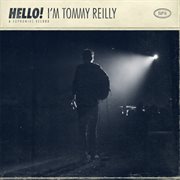 Hello! i'm tommy reilly cover image