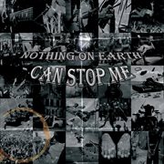 Nothing on earth can stop me cover image