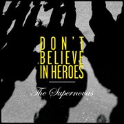 Don't believe in heroes - ep cover image