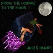 From the lounge to the moon cover image
