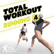 Total workout : running, vol. 4 cover image