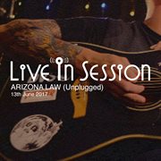 Live in session with arizona law (unplugged) cover image