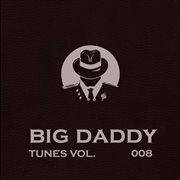 Big daddy tunes, vol.008 cover image