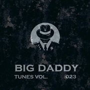 Big daddy tunes, vol.023 cover image