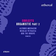 Organistic, pt. 2 (remixes) cover image