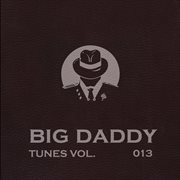 Big daddy tunes, vol.013 cover image