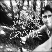 Daily combat and the constant crusade cover image