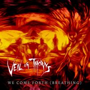 We come forth (breathing) cover image