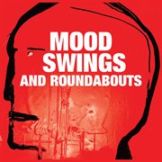 Mood swings and roundabouts cover image