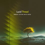 Lucid Thread cover image