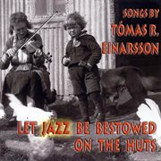 Let jazz be bestowed on the huts cover image