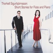 Thorkell Sigurbjönsson : short stories for flute and piano cover image