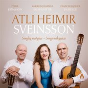 Atli Heimir Sveinsson : Sönglög með gítar. Songs With Guitar cover image