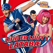 Lífið Er Ljúft Í Latabæ
