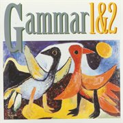 Gammar 1 & 2 cover image