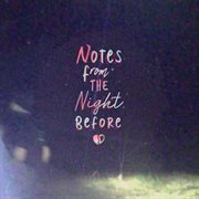 Notes from the night before cover image
