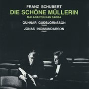 Franz shubert: die schöne müllerin : Die schöne Müllerin cover image