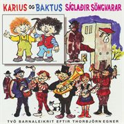 Karíus og baktus - síglaðir söngvarar cover image