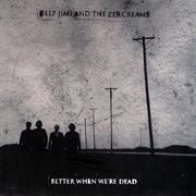Better when we're dead cover image