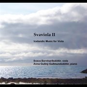 Svaviola : Icelandic music for viola. II cover image