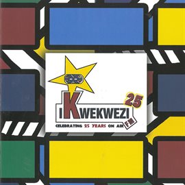 Ikwekwezi FM: Celebrating 25 Years