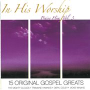 In his worship praise him, vol. 3 cover image