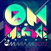 Om: miami 2012 cover image