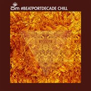Om #beatportdecade chill cover image