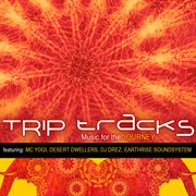 Trip tracks: music for the journey cover image