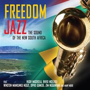 Freedom Jazz : the sound of the new South Africa cover image