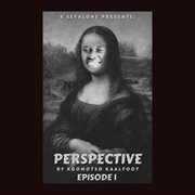 Perspective: episode 1 cover image