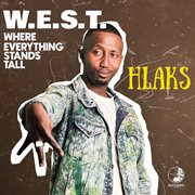 W.e.s.t. (where everything stands tall)