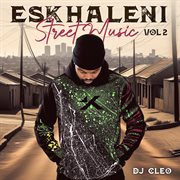 Eskhaleni Street Music, Vol. 2 cover image