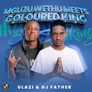 Mguzu Wethu Meets Coloured King cover image