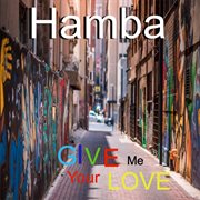 Give Me Your Love cover image