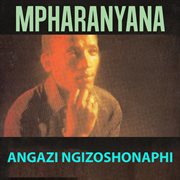 Angazi Ngizoshonaphi cover image