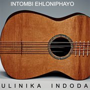 Ulinika Indoda cover image