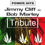 Dubble trubble tribute to jimmy cliff vs bob marley - power hits cover image