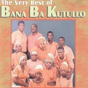 The very best of bana ba kutullo cover image